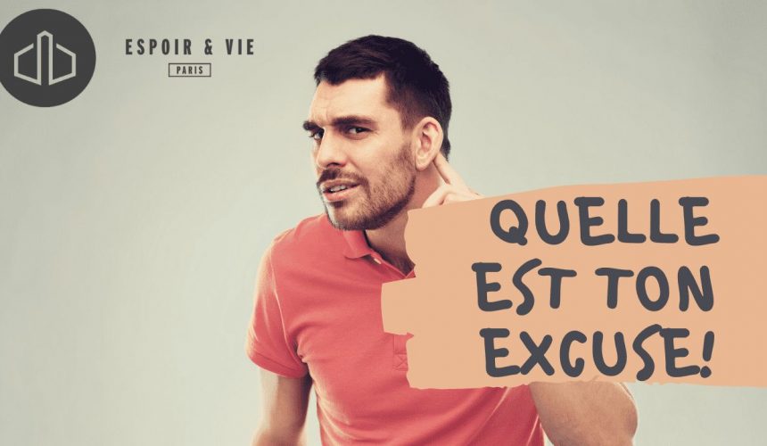 Quelle Est Ton Excuse Quelle Est Ton Excuse