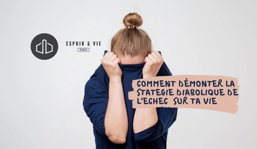 Comment démonter la stratégie de l’échec Comment démonter la stratégie de l’échec