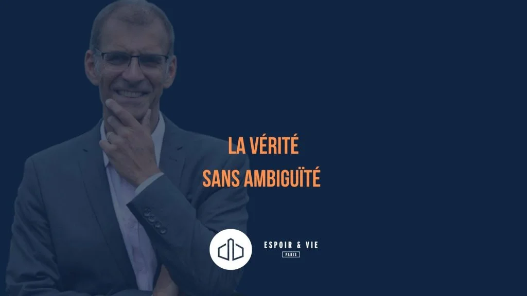 La vérité sans ambiguïté