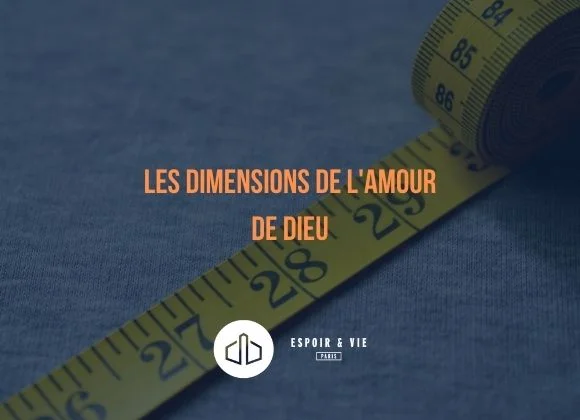 Les dimensions de l'amour de Dieu