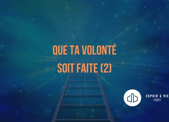Que ta volonté soit faite – le lieu secret Que ta volonté soit faite – le lieu secret