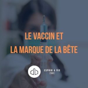 Le vaccin et la « marque de la bête »