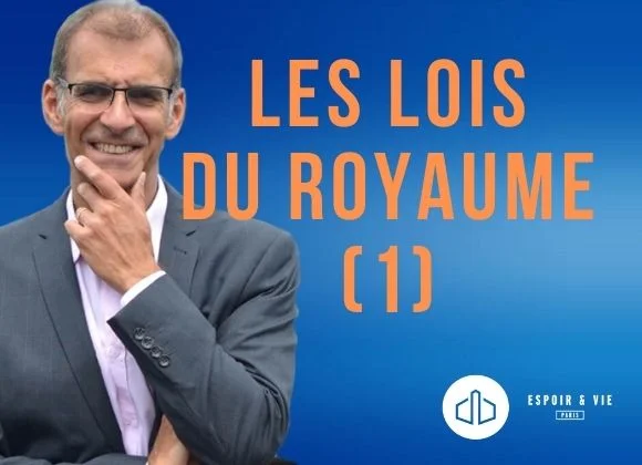 Connais-tu les lois spirituelles du Royaume de Dieu
