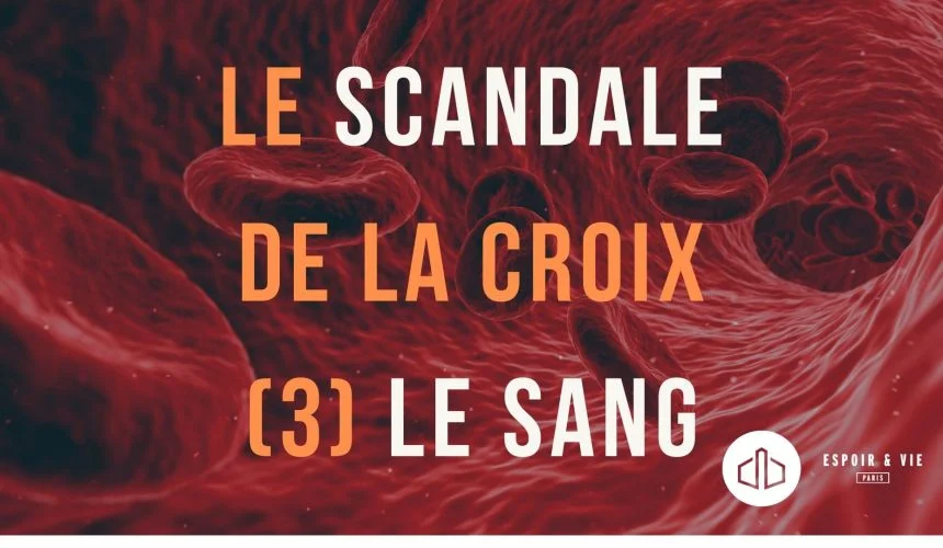 Le scandale de la croix (3) Dieu est-il sanguinaire ? Le scandale de la croix (3) Dieu est-il sanguinaire ?