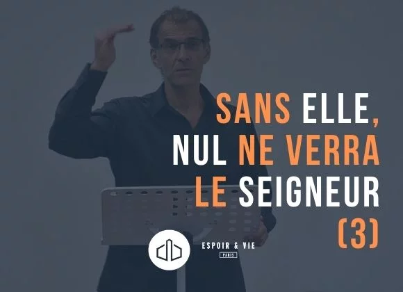 La sanctification : sans elle nul ne verra le Seigneur 3