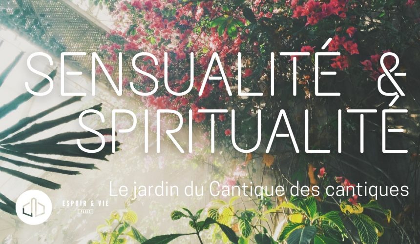 Sensualité et spiritualité dans le jardin secret Sensualité et spiritualité dans le jardin secret