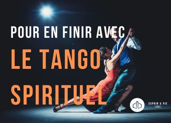 Pour en finir avec le tango spirituel