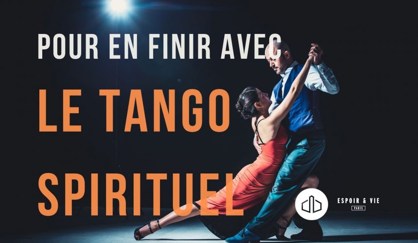 Pour en finir avec le tango spirituel Pour en finir avec le tango spirituel