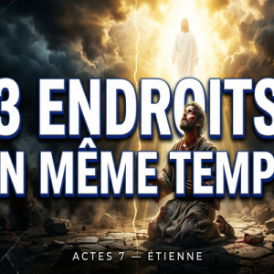 La foi qui dépasse la physique : les trois lieux où Étienne vivait en même temps La foi qui dépasse la physique : les trois lieux où Étienne vivait en même temps